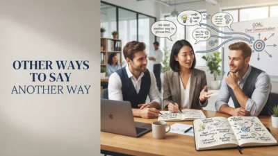 Other Ways to Say Another Way