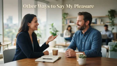 Other Ways to Say My Pleasure