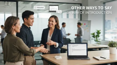 Other Ways to Say By Way of Introduction