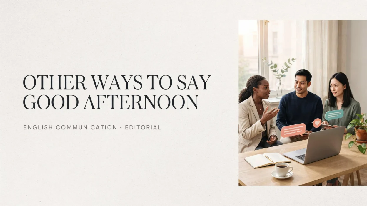 Other Ways to Say Good Afternoon