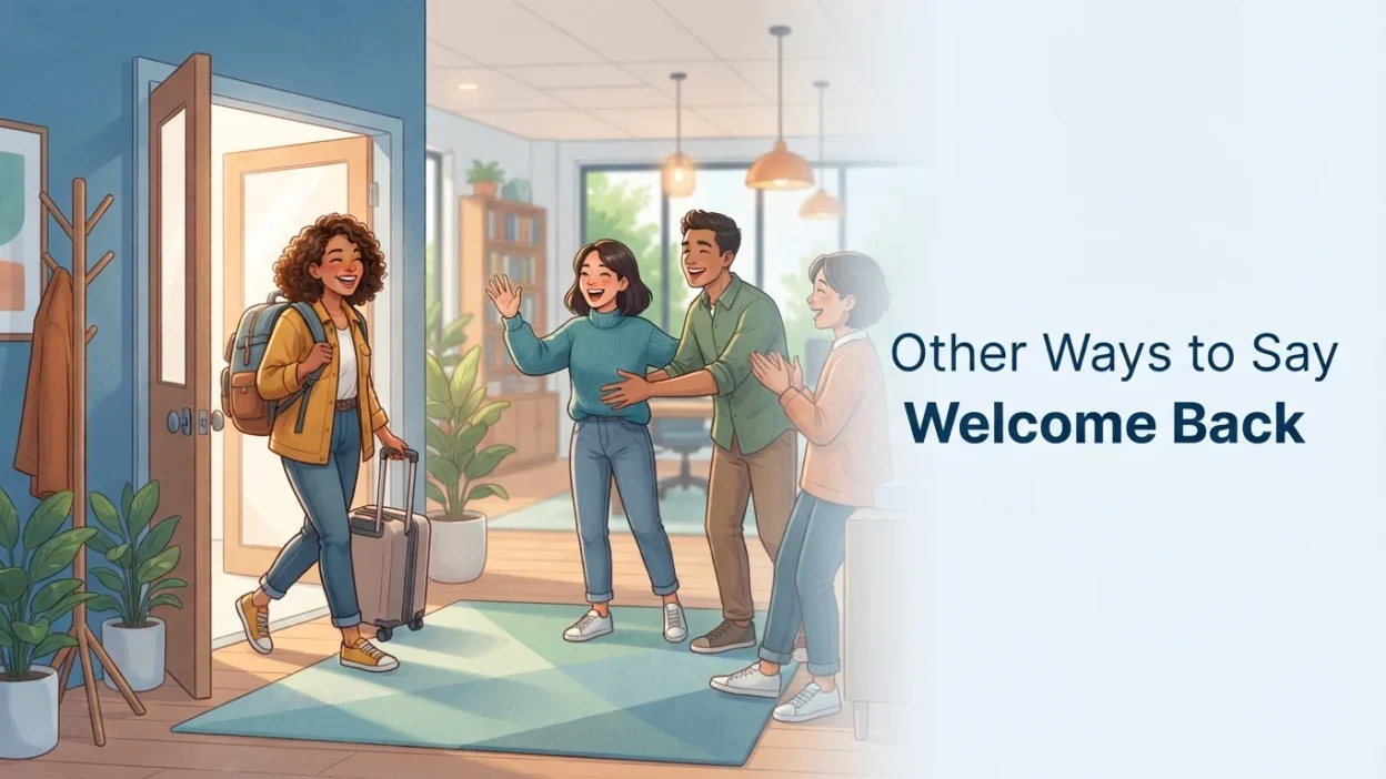 Other Ways to Say Welcome Back