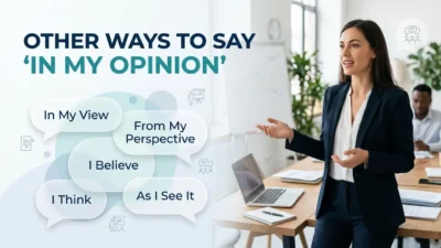 Other Ways to Say In My Opinion