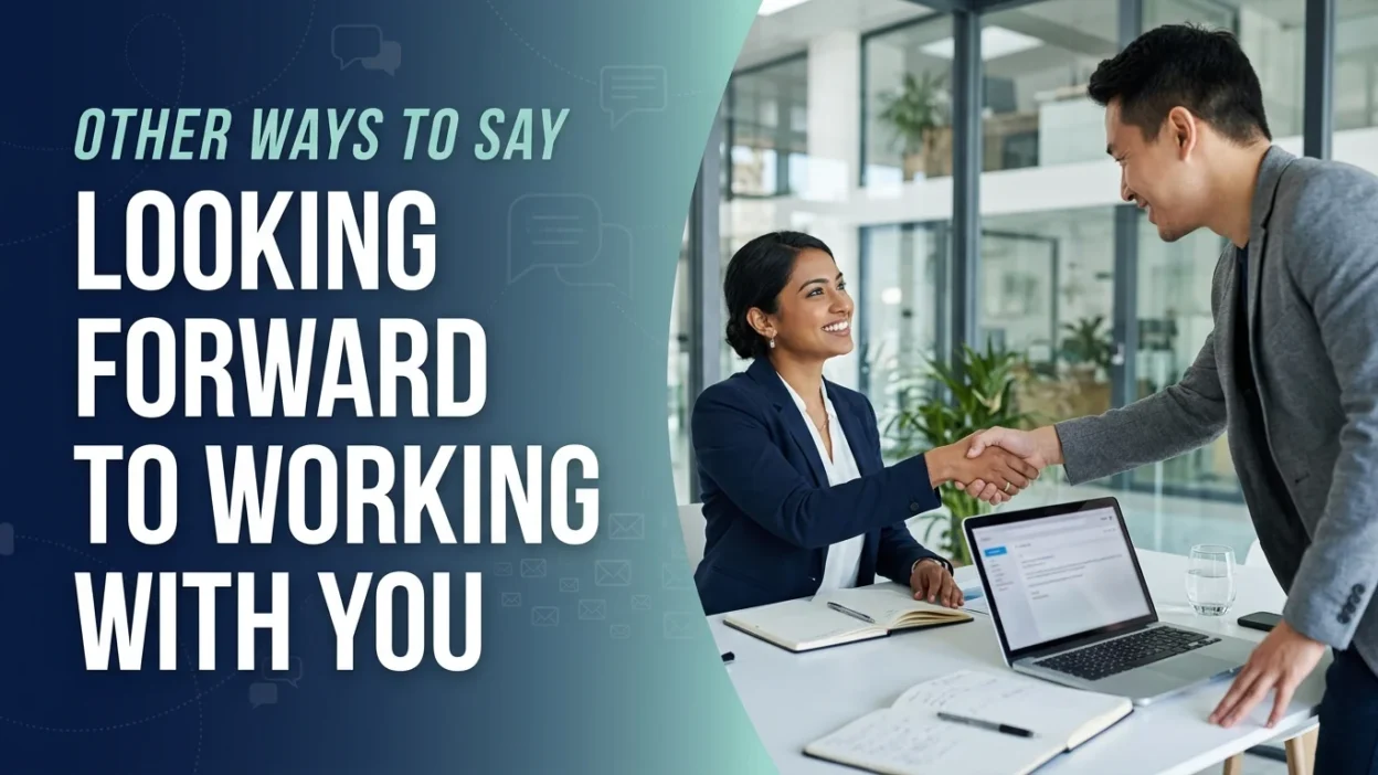 Other Ways to Say Looking Forward to Working With You