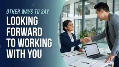 Other Ways to Say Looking Forward to Working With You
