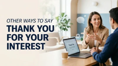 Other Ways to Say Thank You for Your Interest