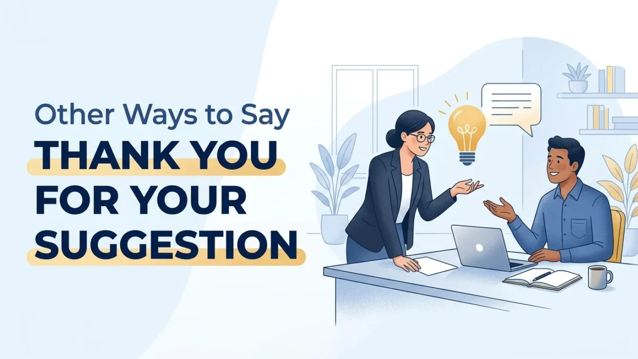 Other Ways to Say Thank You for Your Suggestion