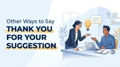 Other Ways to Say Thank You for Your Suggestion